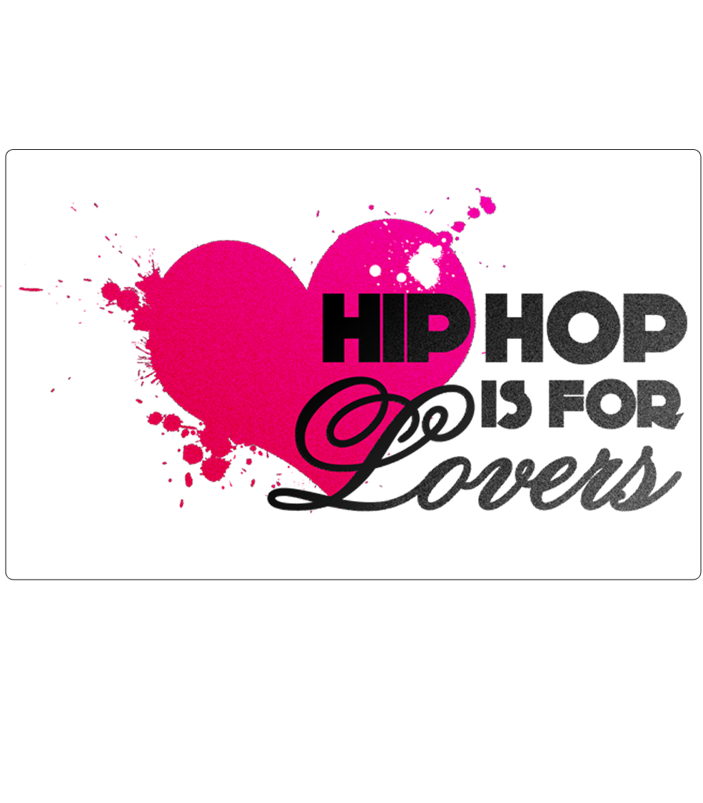 A heart splashed on a white background with the words "Hip Hop Is For Lovers."